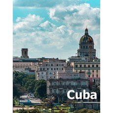 (영문도서) Cuba: Coffee Table Photography Travel Picture Book Album Of A Cuban Caribbean Island Country ... Paperback, Independently Published, English, 9781661856502