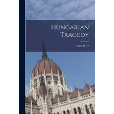 (영문도서) Hungarian Tragedy Paperback, Hassell Street Press, English, 9781013957154