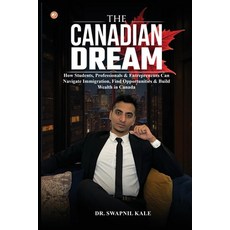 (영문도서)The Canadian Dream Paperback, Orangebooks Publication, English, 9789365545791