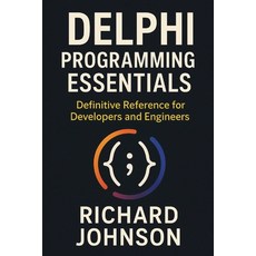 (英文圖書)Delphi Programming Essentials: Definitive Reference for Developers and Engineers 平裝版, Hitex Press, 英文