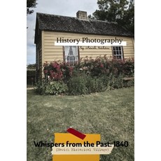 (영문도서) Whispers from the Past: 1840: Howick Historical Village New Zealand. Paperback, Independently Published, English, 9798309592067