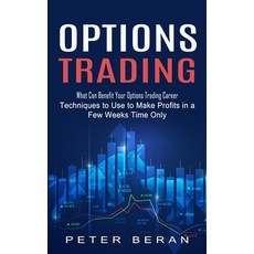 (영문도서) Options Trading: What Can Benefit Your Options Trading Career (Techniques to Use to Make Prof... Paperback, Simon Dough, English, 9781774855515