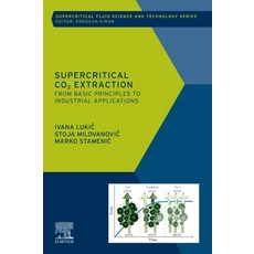 (영문도서)Supercritical CO2 Extraction: From Basic Principles to Industrial Applications Paperback