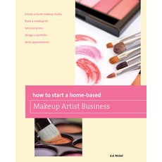 (영문도서)How to Start a Home-based Makeup Artist Business Paperback, Globe Pequot Press, English, 9780762778638