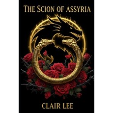 (영문도서)THE SCION OF ASSYRIA - Book 1: A Spicy Dark Fantasy Romance Paperback, Independently Published, English, 9798275120677