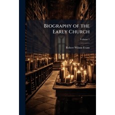 (영문도서)Biography of the Early Church; Volume 1 Paperback, Nabu Press, English, 9781144687180