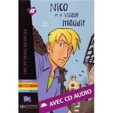 Nico Et Le Village Maudit + CD Audio (A2): Nico Et Le Village Maudit + CD Audio (A2), Hachette Francais Langue Et...