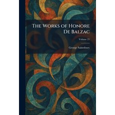 (영문도서)The Works of Honore De Balzac Paperback, Tradd Street Press, English, 9781026095003