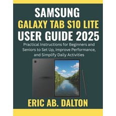 (영문도서)Samsung Galaxy Tab S10 Lite User Guide 2025: Practical Instructions for Beginner... Paperback, Independently Published, English, 9798276113715