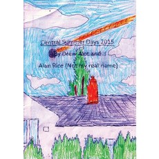 (영문도서)Central Summer Days 2015 Paperback, Drew Alot, English, 9781917605236