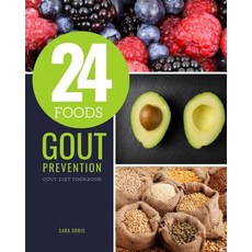 (영문도서) 24 Foods Gout Prevention: Gout Diet Cookbook Paperback, Independently Published, English, 9781097275946