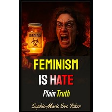 (英文圖書)Feminism Is Hate: Plain Truth 平裝版, Independently Published, 英文