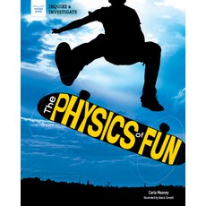 The Physics of Fun Paperback, Nomad Press (VT), English, 9781647410346