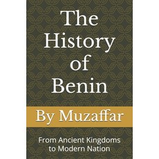(英文圖書)The History of Benin: From Ancient Kingdoms to Modern Nation 平裝版, Independently Published, 英文