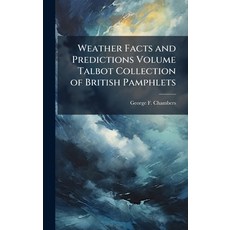 (英文圖書)Weather Facts and Predictions Volume Talbot Collection of British Pamphlets 精裝版, Hutson Street Press, 英文