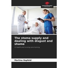 (英文圖書)The stoma supply and dealing with disgust and shame 平裝版, Our Knowledge Publishing, 英文