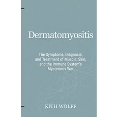 (英文圖書)Dermatomyositis: The Symptoms Diagnosis and Treatment of Muscle Skin and the... 平裝版, Independently Published, 英文