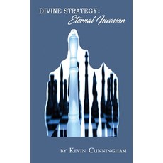 (영문도서) Divine Strategy: Eternal Invasion Paperback, Kdc Enterprises, LLC, English, 9780578501178