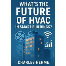 (영문도서)What's the Future of HVAC in Smart Buildings Paperback, Independently Published, English, 9798270325343