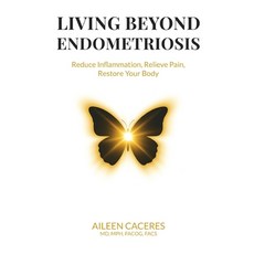(英文圖書)Living Beyond Endometriosis: Reduce Inflammation Relieve Pain Restore Your Body 平裝版, Independently Published, 英文