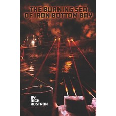 (영문도서) The Burning Sea of Iron Bottom Bay Paperback, Primedia Elaunch LLC, English, 9798885268462