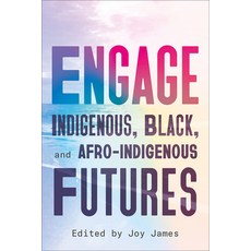 (영문도서) Engage: Indigenous Black and Afro-Indigenous Futures Paperback, Pluto Press (UK), English, 9780745350301