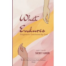 (영문도서)What Endures Fragments overheard by God Paperback, Bookleaf Publishing, English, 9789373141305