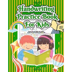 Handwriting Practice Book For Kids: Preschool Practice Handwriting Workbook Kindergarten and Kids A... Paperback, Independently Published