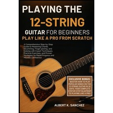 (英文圖書)Playing the 12-String Guitar for Beginners: PLAY LIKE A PRO FROM SCRATCH: A Comp... 平裝版, Independently Published, 英文