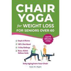 (英文圖書)Chair Yoga for Weight Loss: Complete Easy-to-Follow Guide for Seniors over 60 t... 平裝版, Independently Published, 英文