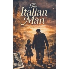 (영문도서)The Italian Man: WWII Cinematic Literary Fiction Paperback, Independently Published, English, 9798241737922