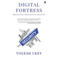 (영문도서) Digital Fortress: Protecting Your Digital Identity Hardcover, Notion Press, English, 9798895561331