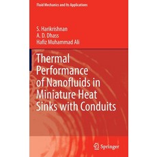 (영문도서) Thermal Performance of Nanofluids in Miniature Heat Sinks with Conduits Hardcover, Springer, English, 9789811678448