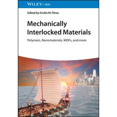 (영문도서) Mechanically Interlocked Materials: Polymers Nanomaterials Mofs and More Hardcover, Wiley-Vch, English, 9783527347933