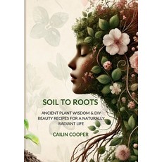 (영문도서)Soil to Roots Paperback, Cooper Delivered, English, 9781764501101