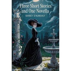 (영문도서)Three Short Stories and One Novella (The Onyx Seal Léa A Story Without a Name ... Paperback, Independently Published, English, 9798290376608