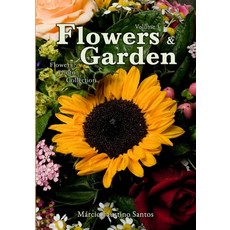 Flowers and Garden: Flowers Photo Collection - Vol. 3 Paperback, Independently Published, English, 9798739214829