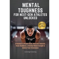 (英文圖書)Mental Toughness for Next-Gen Athletes Unlocked: A Playbook to Master Focus Ove... 平裝版, Cambridge Publishing, 英文