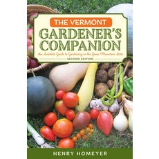 (영문도서)The Vermont Gardener's Companion: An Insider's Guide to Gardening in the Green M... Paperback, Globe Pequot Publishing, English, 9781493022113