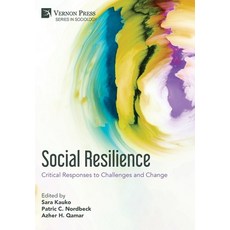 (영문도서)Social Resilience: Critical Responses to Challenges and Change Hardcover, Vernon Press, English, 9798881904432