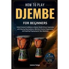 (英文圖書)How To Play Djembe For Beginners: Build Real Rhythm Skills & Confident Groove Ma... 平裝版, Independently Published, 英文