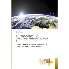 (英文書籍)Introduction to ChristiaΝ Theology Part 1 平裝版, Blessed Hope Publishing, 英文