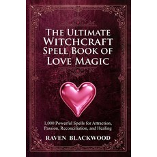 (英文圖書)The Ultimate Witchcraft Spell Book of Love Magic: 1 000 Powerful Spells for Attr... 平裝版, Independently Published, 英文
