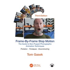 (英文圖書)Frame-By-Frame Stop Motion: The Guide to Non-Puppet Photographic Animation Techn... 精裝版, CRC Press, 英文