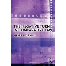(영문도서)The Negative Turn in Comparative Law Paperback, Routledge, English, 9780367753382 Routledge, English, 9780367753382