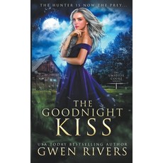 (영문도서) The Goodnight Kiss Paperback, Elements Unleashed, English, 9781951215200