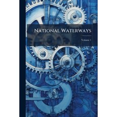 (영문도서)National Waterways; Volume 1 Paperback, Nabu Press, English, 9781147228687