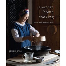 Japanese Home Cooking: Simple Meals Authentic Flavors : Simple Meals Authentic Flavors, Roost Books