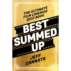 (영문도서) Best Summed Up: The Ultimate Film Limerick Quiz Book Paperback, Unbound, English, 9781789651898