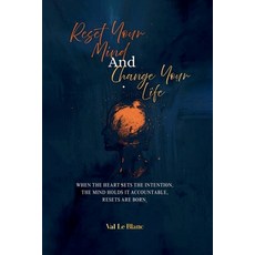 (영문도서)Reset Your Mind and Change Your Life: When The Heart Sets Intention The Mind Ho... Paperback, Independently Published, English, 9798275576351
